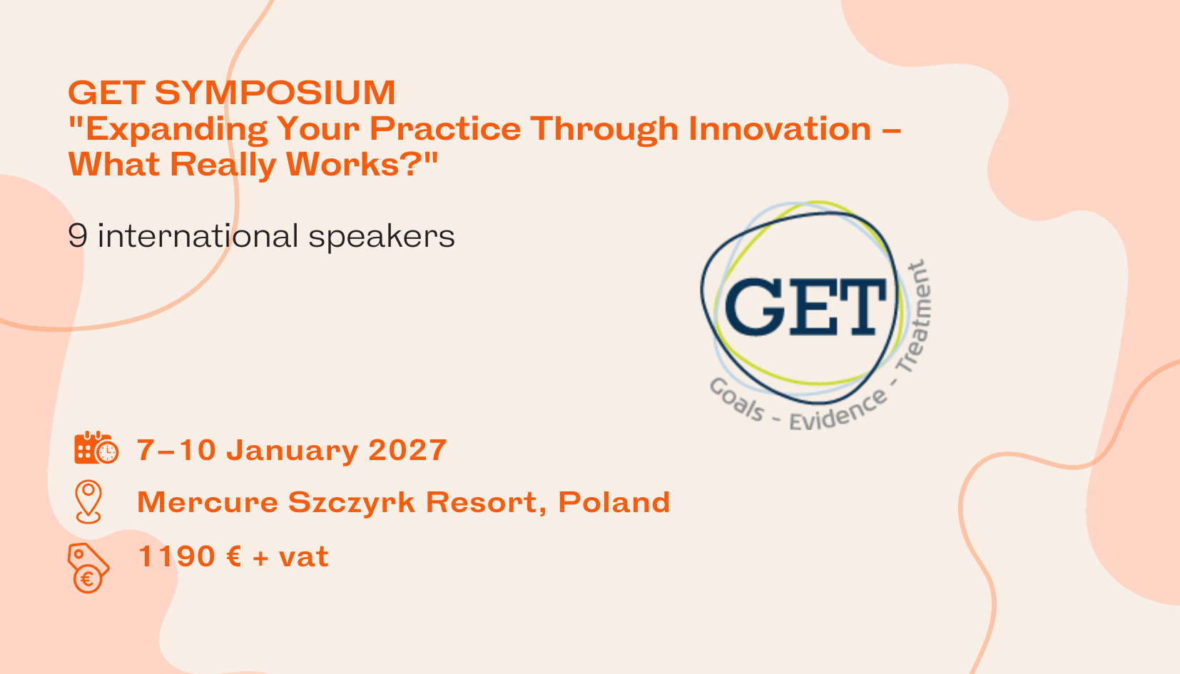 GET SYMPOSIUM “Expanding Your Practice Through Innovation—What Really Works?”